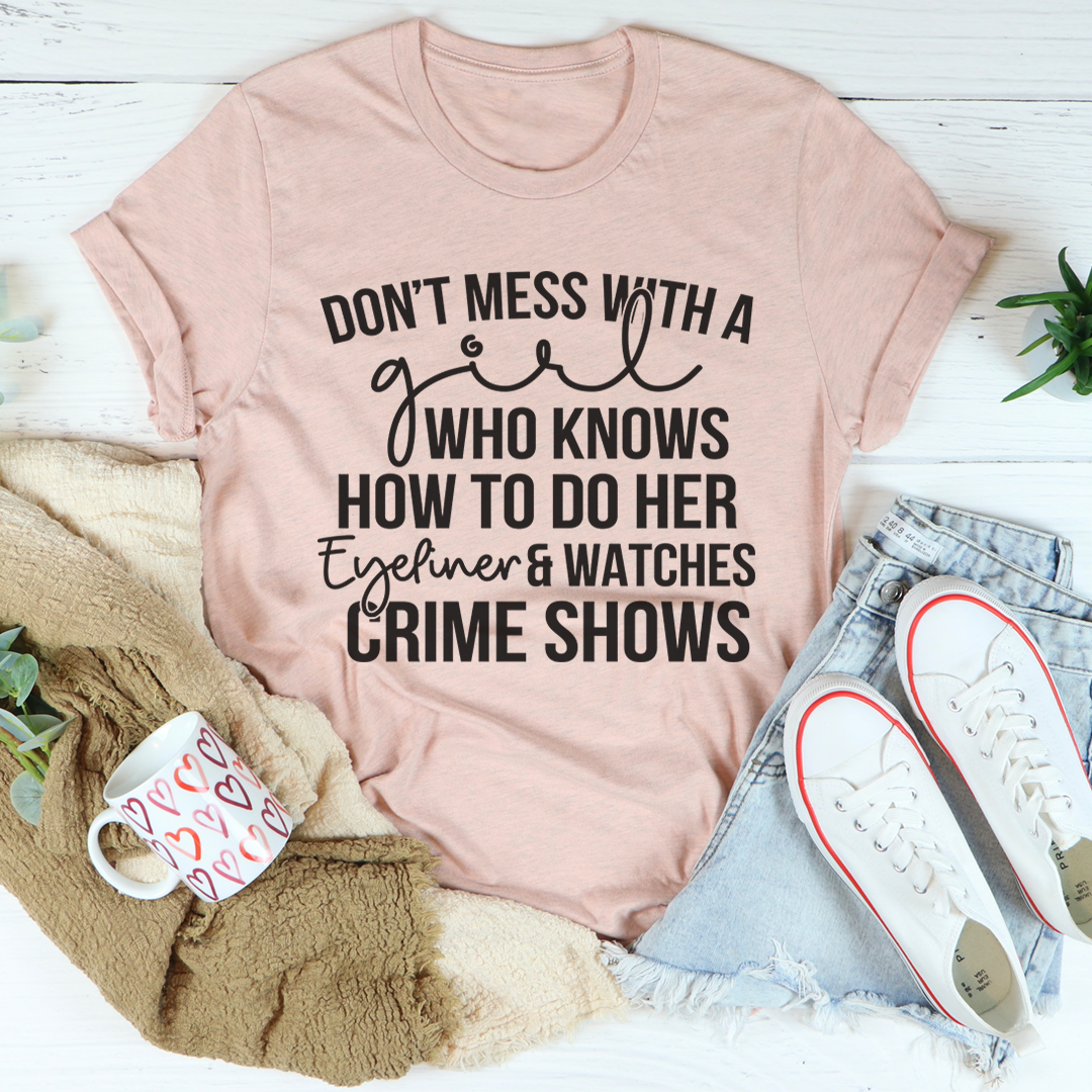 Eyeliner & Crime Shows T-Shirt