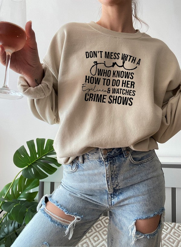 Eyeliner & Crime Shows Sweat Shirt